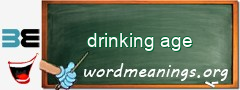 WordMeaning blackboard for drinking age